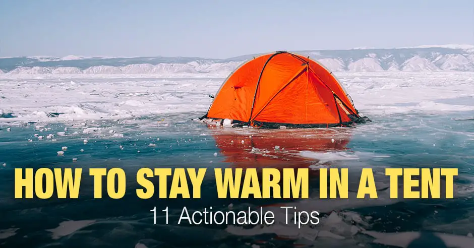 How Do You Stay Warm in a Tent When Camping?