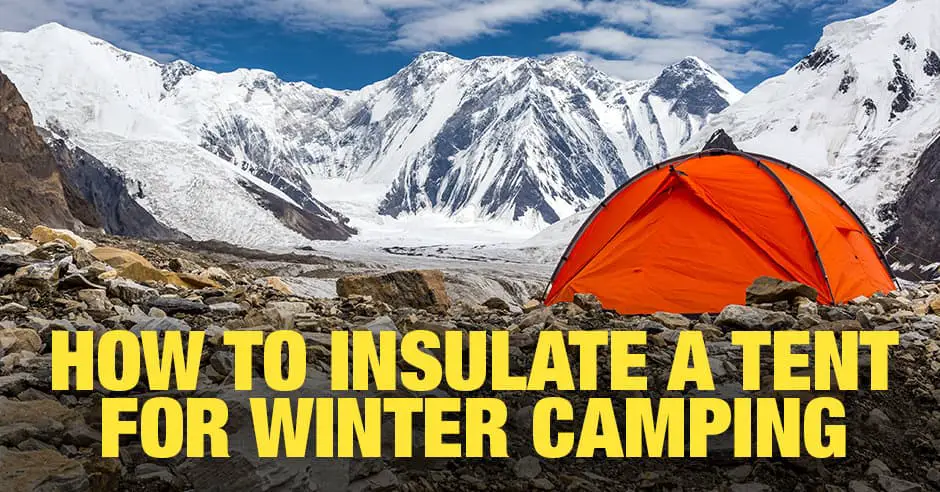 How to Insulate a Tent for Winter Camping
