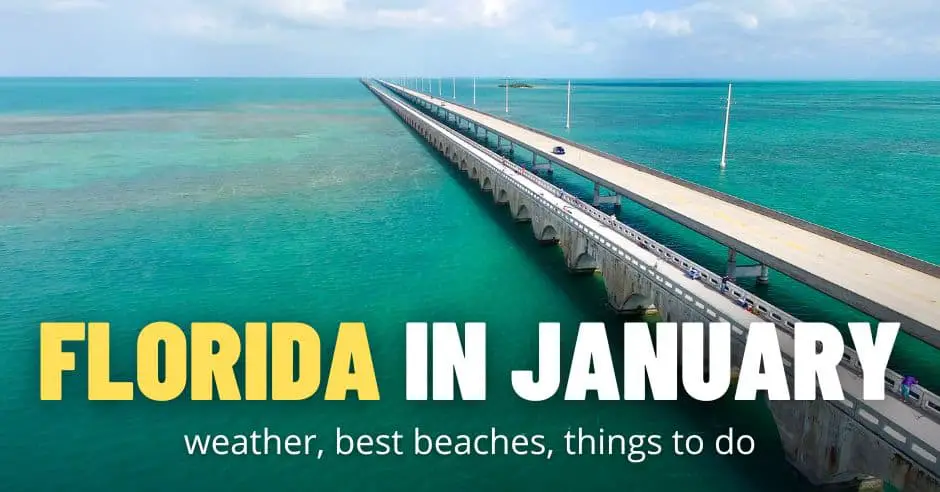 Florida in January: [Weather, Water Temperature, Places to Visit, What to Wear]